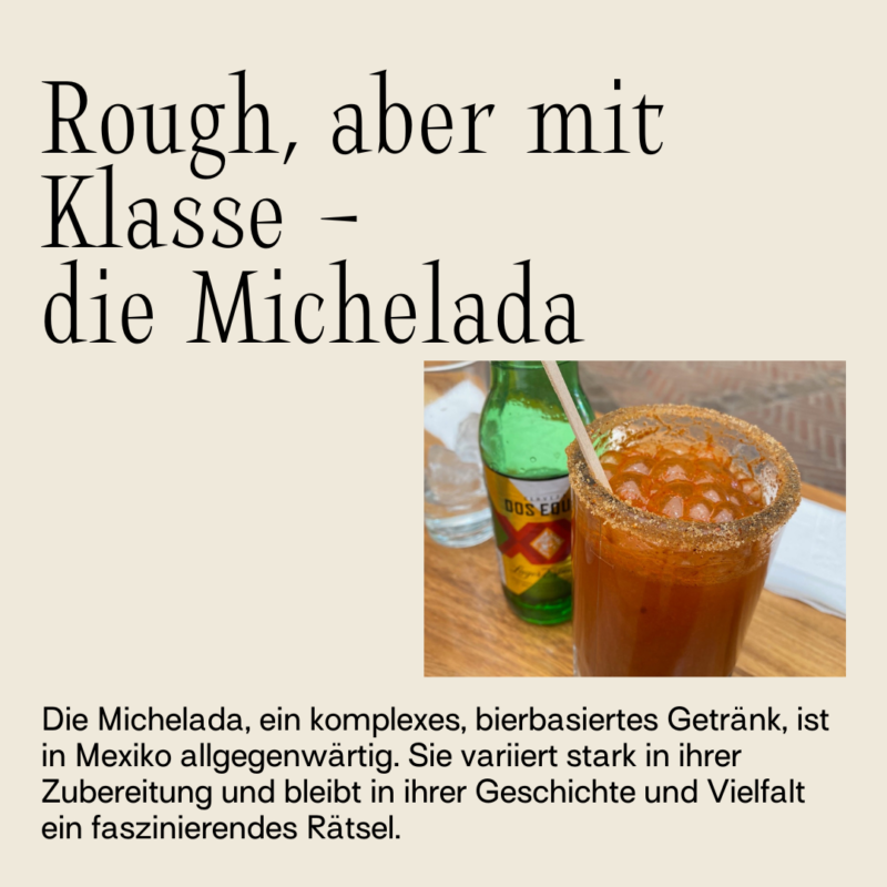 Rough, aber mit Klasse: Die Michelada aus Mexiko