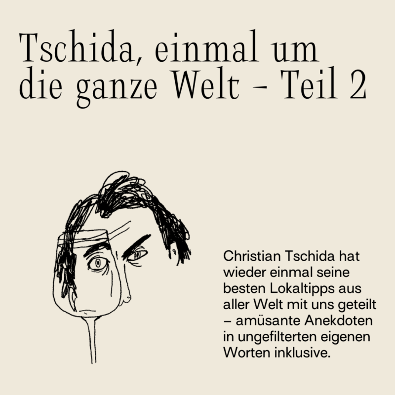 Christian Tschida, einmal um die ganze Welt – Teil 2